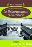 Le Débarquement en Normandie