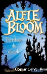 Alfie Bloom et l'héritage du druide