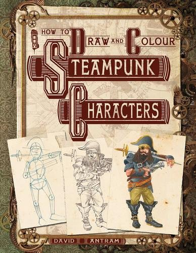 How to draw and colour Steampunk Characters
