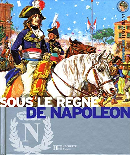Sous le règne de Napoléon