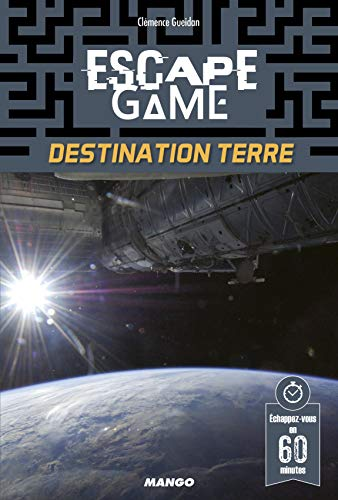 Destination Terre. Escape game