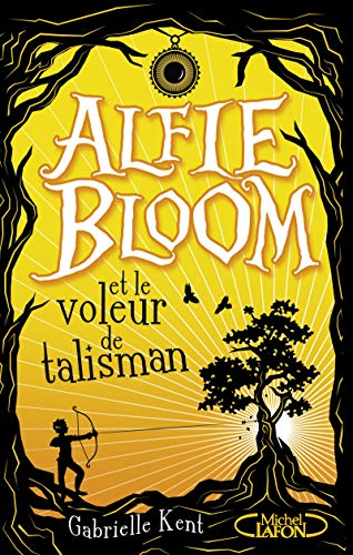 Alfie Bloom et le voleur de talisman