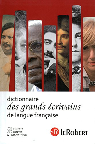 Dictionnaire des grands écrivains de langue française