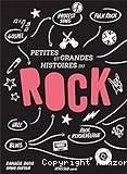 Petites et grandes histoires du rock