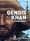 Gengis Khan et l'Empire Mongol