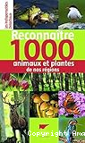 Reconnaître 1000 animaux et plantes de nos régions