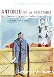 Antonio ou la résistance