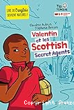 Valentin et les Scottish secret agents