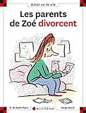 Les parents de Zoé divorcent