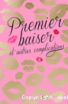 Premier baiser et autres complications