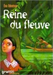 Reine du fleuve