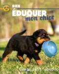 Bien éduquer mon chiot