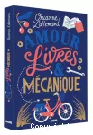 Amour, livres & mécanique