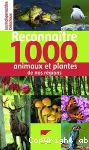 Reconnaître 1000 animaux et plantes de nos régions