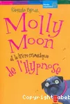 Molly Moon et le livre magique de l'hypnose