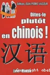 Dites-le plutôt en chinois !