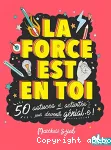 La force est en toi