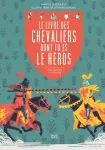 Le livre des chevaliers dont tu es le héros