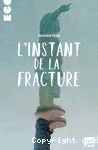 L'instant de la fracture