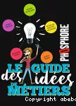 Le guide des idées de métiers