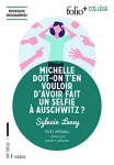 Michelle, doit-on t'en vouloir d'avoir fait un selfie à Auschwitz ?