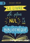 Le livre le plus nul de la bibliothèque