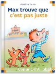 Max trouve que c'est pas juste