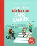 Le petit livre de la rue SANS DANGER