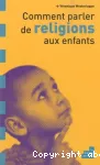 Comment parler de religions aux enfants