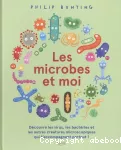 Les microbes et moi