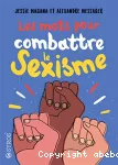 Les mots pour combattre le sexisme