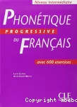 Phonétique progressive du français avec 600 exercices