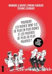 Pourquoi les riches sont-ils de plus en plus riches, et les pauvres de plus en plus pauvres ?