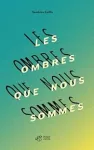 Les ombres que nous sommes