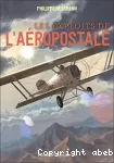 Les exploits de l'Aéropostale