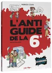 L'anti-guide de la 6e