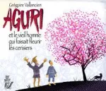 Aguri et le vieil homme qui faisait fleurir les cerisiers