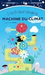 L'extraordinaire machine du climat