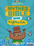 Les mythes de la Bible pour réfléchir