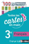 Toutes les cartes en mains - Français - 3ème