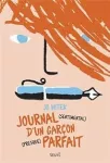 Journal (sentimental) d'un garçon (presque) parfait