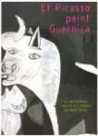 Et Picasso peint Guernica