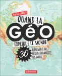 Quand la géo explique le monde