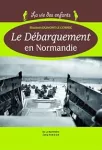 Le Débarquement en Normandie