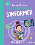 Le petit livre pour apprendre à s'informer