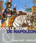 Sous le règne de Napoléon