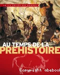 Au temps de la préhistoire