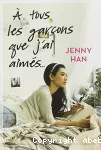 À tous les garçons que j'ai aimés