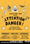 Attention danger !