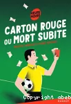 Carton rouge ou mort subite
